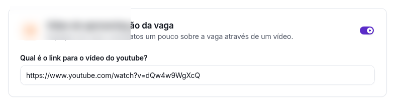 Seção Vídeo de apresentação da vaga com a chave ligada e campo para link do YouTube preenchido